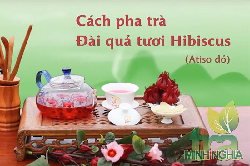 Trà pha từ đài quả Atiso đỏ